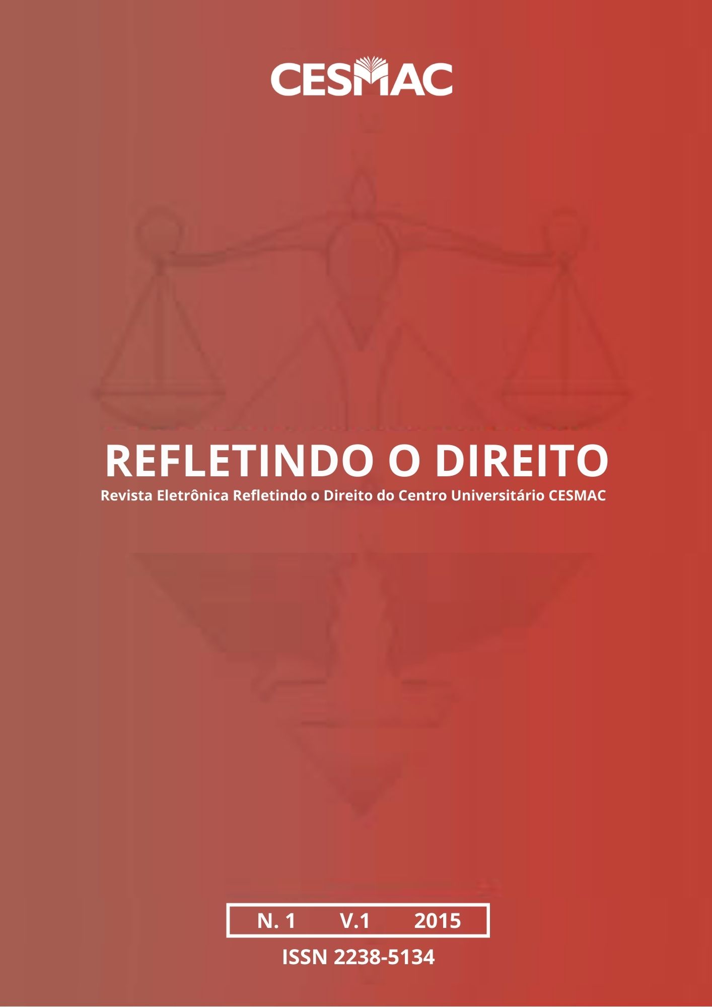 					Visualizar v. 1 n. 1 (2015): Revista Refletindo o Direito
				
