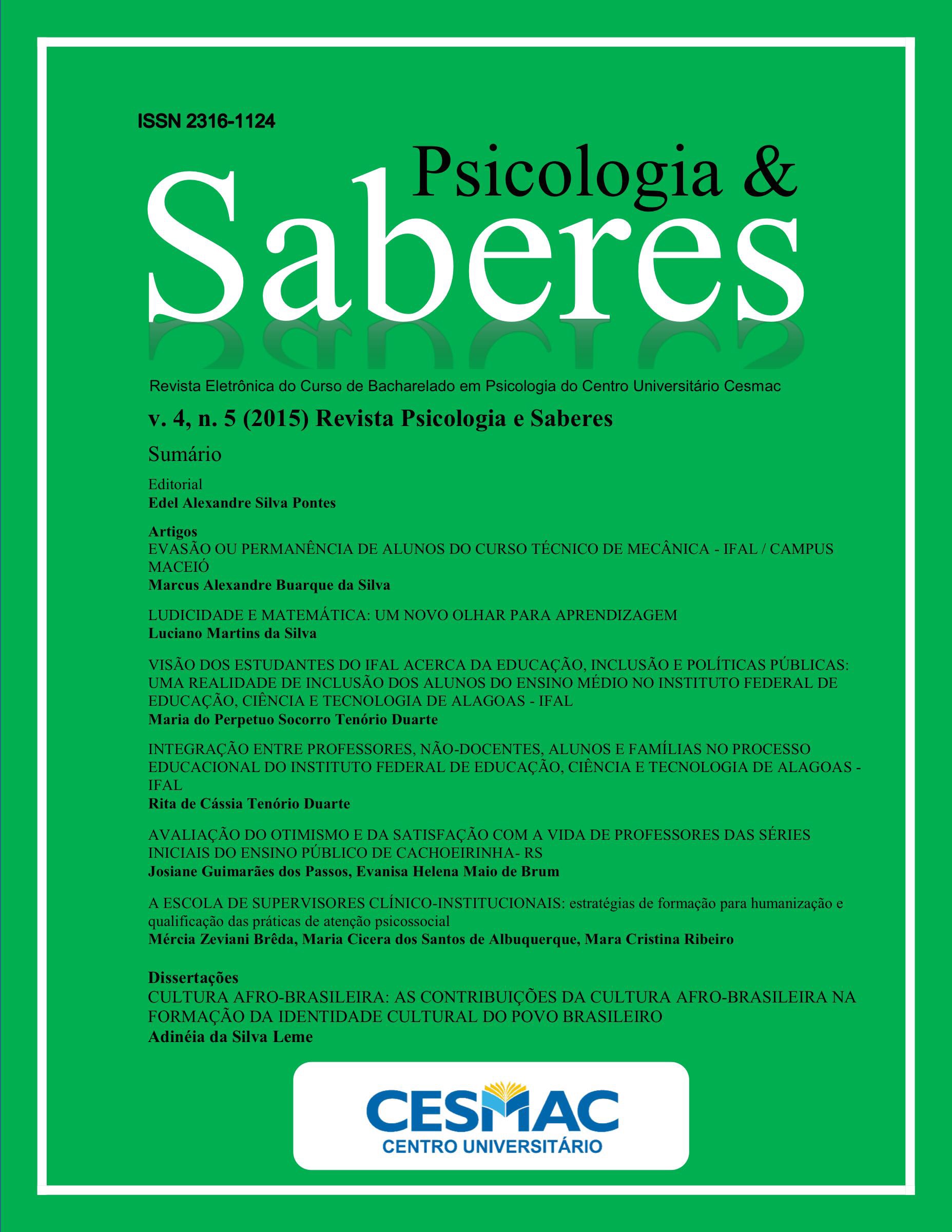 					Visualizar v. 4 n. 5 (2015): Revista Psicologia & Saberes
				
